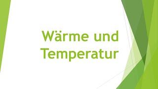 Physik Wärme und Temperatur einfach und kurz erklärt [upl. by Mafalda]