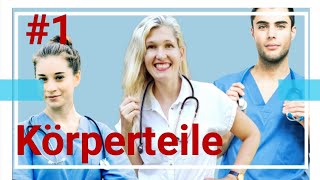 1 Körperteile Body in German моё тело Deutschkurs für Pflege B1B2 German for nurses [upl. by Ainadi]