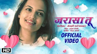 Jarasa Tu Full Video  Ketaki Mategaonkar  Latest Marathi Song 2018  Times Music Marathi [upl. by Notyard758]