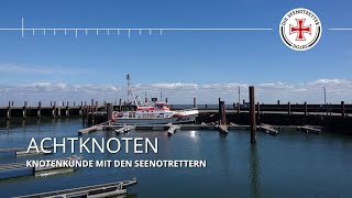 SeenotretterKnotenkunde Achtknoten [upl. by Nichani]