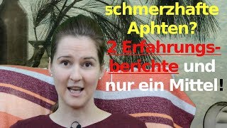 Schnelle Hilfe bei schmerzenden Aphten  2 Erfahrungsberichte [upl. by Hanimay]