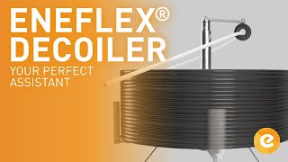 Eneflex® decoiler [upl. by Mitzl]