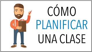 Cómo PLANIFICAR una Clase con Éxito [upl. by Esirehc]