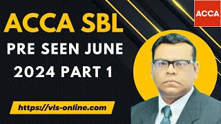 ACCA SBL  Pre Seen June 2024 Part 1  Strategic Business Leader  Complete Guide [upl. by Notnek]