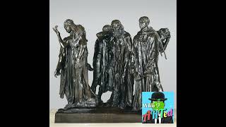 Auguste Rodin  The Burghers of Calais [upl. by Peppi]