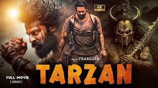 Tarzan 2024 Full Movie In Hindi  Prabhas New Released Action Hindi Dubbed Full Movie 2024 [upl. by Icyac398]