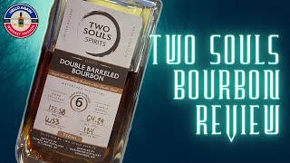 Two Souls Spirits  Ohio Double Barreled Bourbon  A Bold Spicy Treat [upl. by Colby]