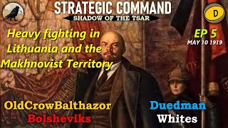 SCWW1 Shadow of the Tsar Ep 5 OldCrowBalthazor Bolsheviks vs Duedman Whites [upl. by Jaimie991]