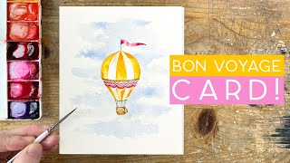 Easy Watercolour Card Ideas BON VOYAGE Hot Air Balloon [upl. by Ventre164]