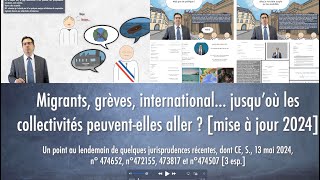 Migrants grèves international… jusqu’où les collectivités peuventelles aller  mise à jour 2024 [upl. by Neleag196]