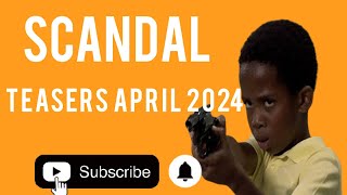 Scandal teasers April 2024 [upl. by Lambertson]