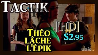 TAKTIQUE THÉO LÂCHE LÉPIK HD S295 [upl. by Threlkeld]