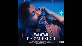 Bazam eshgh  Valayar والایار  بازم عشق [upl. by Kyla897]