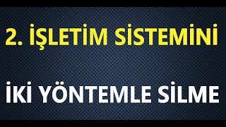 ikinci İşletim Sistemini Kaldırma windows 7810 [upl. by Angelia270]