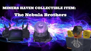 Miners Haven Collectible item Nebula brothers [upl. by Bonacci]