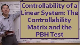 Controllability of a Linear System The Controllability Matrix and the PBH Test [upl. by Eiderf]