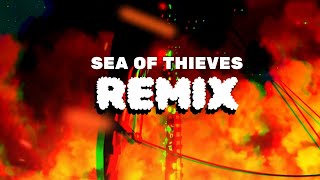 The most EPIC Sea of Thieves Remix youll ever hear [upl. by Pasco911]