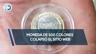 Moneda de 500 colones colapsó el sitio web [upl. by Aicnilav]