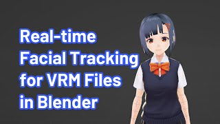 Realtime Facial Tracking for VRM files in Blender [upl. by Iderf]