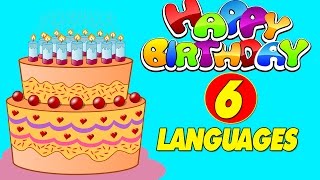 Happy Birthday in 6 Different Languages  Happy Birthday To You  Happy Birthday Songs [upl. by Helali231]