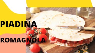 Piadina Romagnola Tradizionale Ricetta facile e veloce [upl. by Enella268]