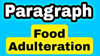 Write a Paragraph About Food Adulteration [upl. by Anwahsad630]