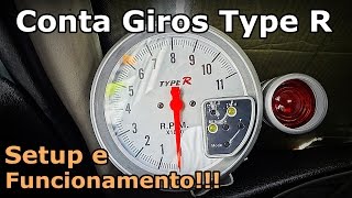 CONTA GIROS Type R  Regulagem Funcionamento e Setup [upl. by Omrellig]