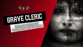 Grave Cleric 5e  Ultimate Guide for Dungeons and Dragons [upl. by Carson36]