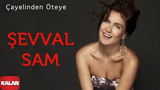 Şevval Sam feat Onay Şahin  Çay Elinden Öteye  Menşure  Karadeniz © 2008 Kalan Müzik [upl. by Farrand]