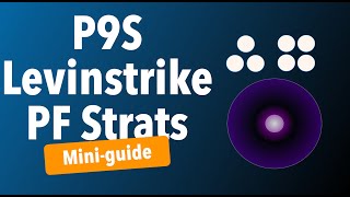 P9S MiniGuide Levinstrike SummonsScrambled Succession PF Strats KrileOppoJP [upl. by Leunammi676]