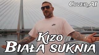 Kizo  Biała suknia Cover AI Ivan Komarenko [upl. by Oivat]