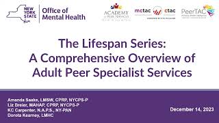 The Lifespan Series A Comprehensive Overview of Adult Peer Specialist Services [upl. by Demmer985]