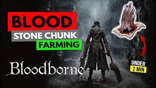 Super FAST Way to Farm Blood Stone Chunk  Bloodborne [upl. by Reynold317]