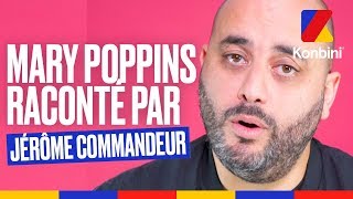 Jérôme Commandeur raconte Mary Poppins [upl. by Ehud]