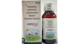 ANSFLU Suspension Syrup Phenylephrine Hydrochloride Chlorpheniramine Maleate Paracetamol Suspension [upl. by Neona716]