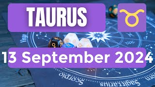 Taurus horoscope  Taurus Horoscope for Today 13 September 2024 [upl. by Alahs]