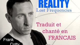 Lost Frequencies  Reality traduction en francais COVER [upl. by Camile]