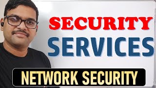 SECURITY SERVICES IN NETWORK SECURITY  AUTHENTICATION  CONFIDENTIALITY  INFORMATION SECURITY [upl. by Xad]