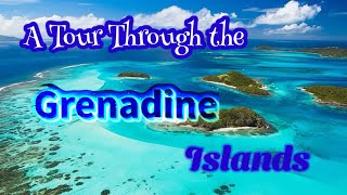 A Tour Through the Grenadine Islands  St Vincent amp Bequia [upl. by Oruntha]