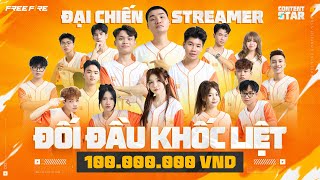 CONTENT STAR ĐẠI CHIẾN STREAMER  CUỘC ĐỐI ĐẦU KHÔNG KHOAN NHƯỢNG [upl. by Barbabra]