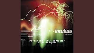 Incubus  Pardon Me  2024 Remastered HQ [upl. by Yllah]