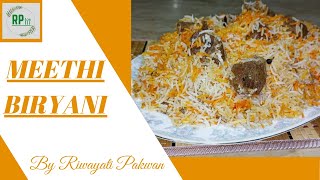 Meethi Biryani  Sweet Biryani  Riwayati Pakwan [upl. by Lindy201]