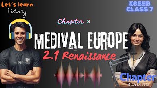 MEDIEVAL EUROPE Beginning of the ModernAge  Renaissance CHAPTER READING 7TH STANDARD KSEEB [upl. by Mendive]