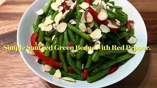 Simple Sautéed Green Beans with Red Pepper [upl. by Becki]