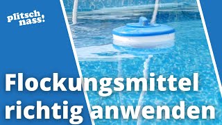 Pool Flockungsmittel einsetzen In 3 Schritten zum klaren Poolwasser [upl. by Annoyek]