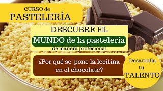 Curso de pastelería  ¿Por qué se pone la lecitina en el chocolate [upl. by Milah915]