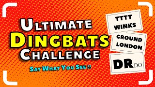 Ultimate DINGBATS Challenge  Say What You See  dingbats Catchphrase dingbatsanswers [upl. by Reisch286]