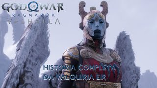 A HISTORIA COMPLETA DA VALQUIRIA EIR  god of war ragnarok valhalla [upl. by Cohin206]