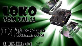 musica 04 Lokosom Vol14 DJ Rodrigo campos 2010wmv [upl. by Clementas]