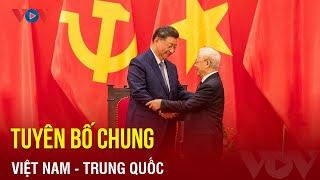 Toàn văn Tuyên bố chung Việt Nam  Trung Quốc  Báo Điện tử VOV [upl. by Ennaylil]